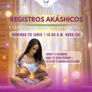 Curso Registro Akáshicos y Sanación de vida pasadas 2025